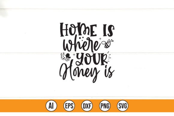 Home is Where Your Honey is Graphics