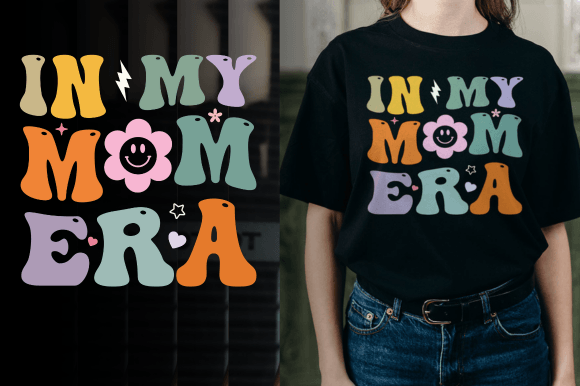 In My Mom Era Graphics & T-Shirt Designs