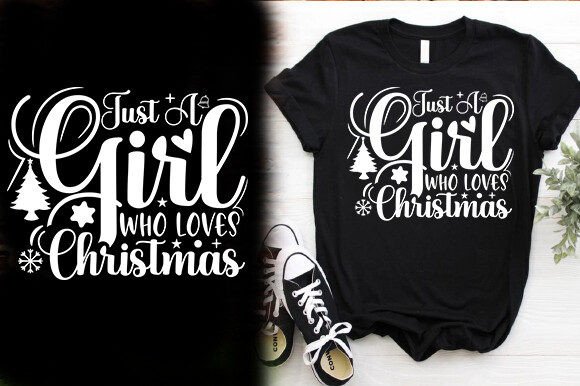JUST a GIRL WHO LOVES CHRISTMAS Graphics