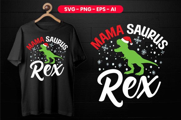 Mama Saurus Rex Christmas T-Shirt Design: Graphics & Print Templates