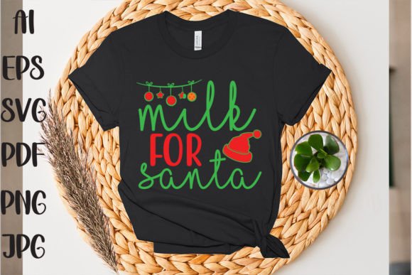 Milk for Santa: Graphics & T-Shirt Designs