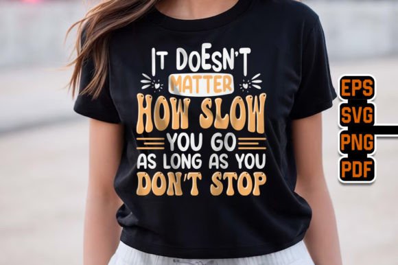 Motivational Quotes Design: Graphics for T-Shirt Designs & Editorial Use