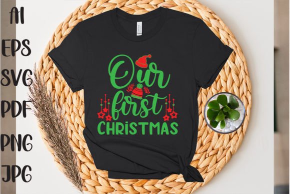 Our First Christmas Graphics & T-Shirt Designs