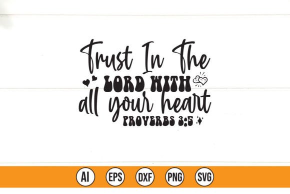 Trust in the Lord with All Your Heart Graphics