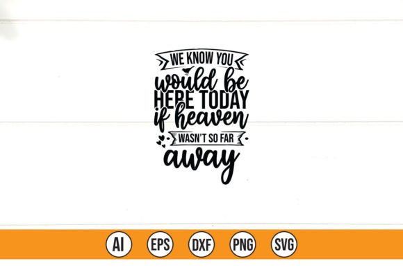 We Know You Would Be Here Today if Heave Graphics