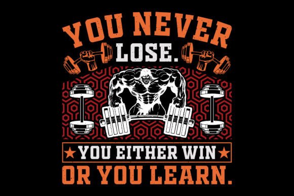 You Never Lose Gym Fitness SVG Graphics